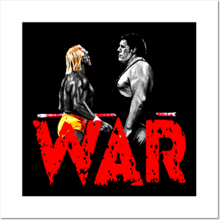 WAR!!! Andre the giant vs hulk hogan -Legends Posters and Art